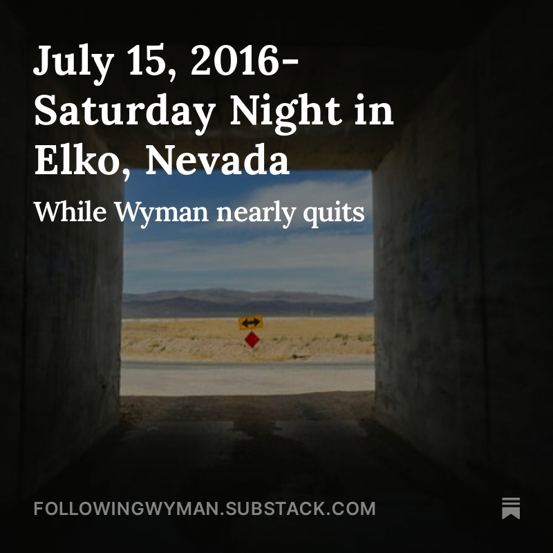 July 15, 2016-Saturday Night in Elko, Nevada